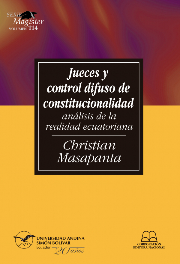 Jueces y control difuso de constitucionalidad: Análisis de la realidad ecuatoriana