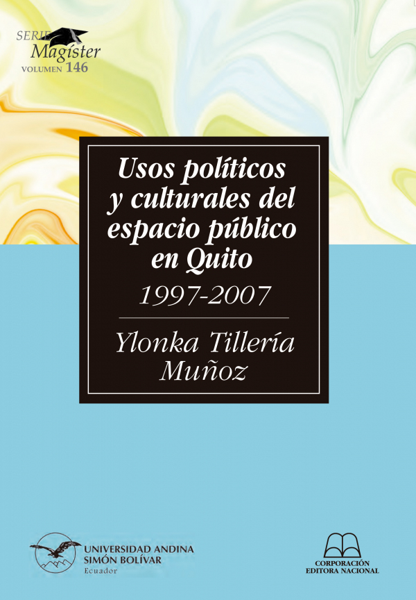 Usos políticas y culturales del espacio público en Quito, 1997-2007