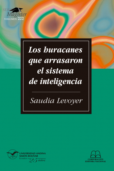 Los huracanes que arrasaron el sistema de inteligencia