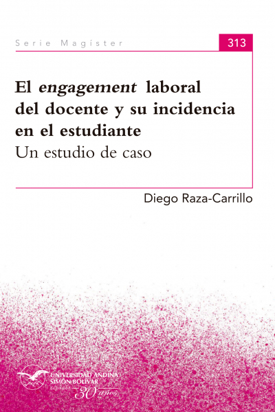 El engagement laboral del docente y su incidencia en el estudiante: Un estudio de caso