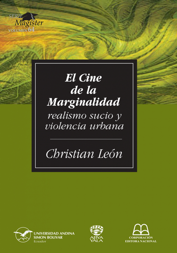 El Cine de la Marginalidad: Realismo sucio y violencia urbana