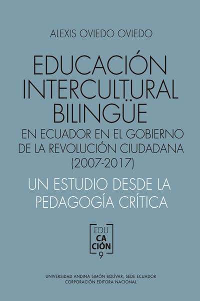 Educación intercultural bilingüe en Ecuador en el Gobierno de la revolución ciudadana (2007-2017)...