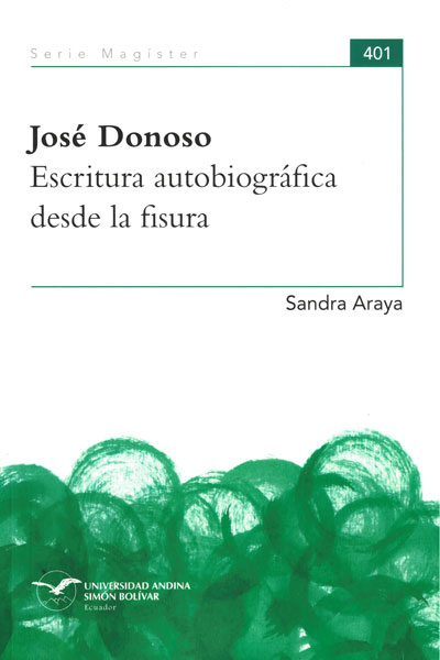 José Donoso: Escritura autobiográfica desde la fisura