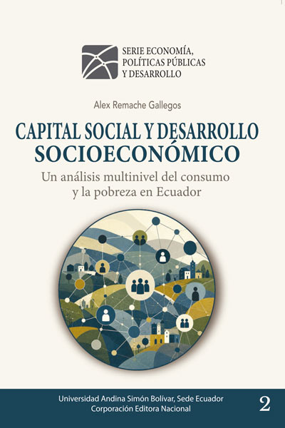 Capital social y desarrollo socioeconómico: Un análisis multinivel del consumo y la pobreza en Ecuador