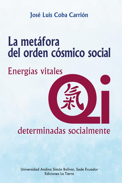 La metáfora del orden cósmico social: Energías vitales qi determinadas socialmente