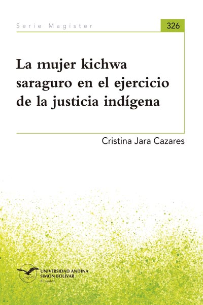 La mujer kichwa saraguro en el ejercicio de la justicia indígena
