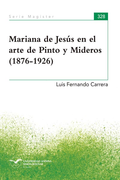 Mariana de Jesús en el arte de Pinto y Mideros (1876-1926)
