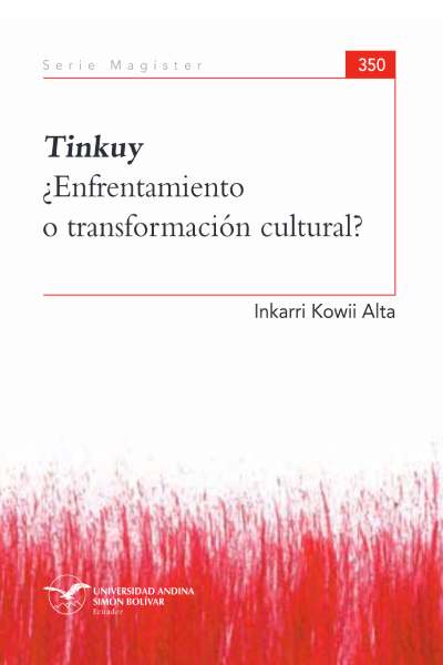 Tinkuy: ¿Enfrentamiento o transformación cultural?