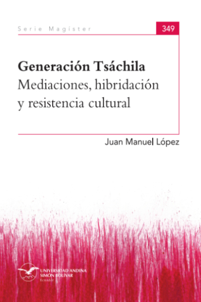 Generación Tsáchila: Mediaciones, hibridación y resistencia cultural