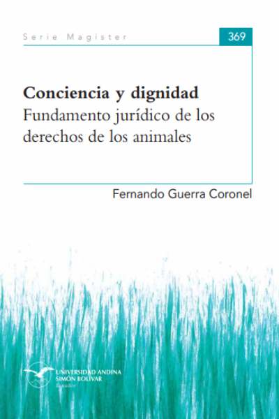 Conciencia y dignidad: Fundamento jurídico de los derechos de los animales