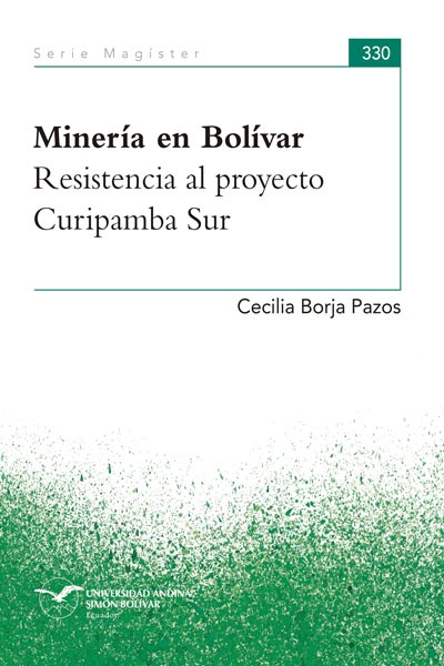 Minería en Bolívar: Resistencia al proyecto Curipamba Sur