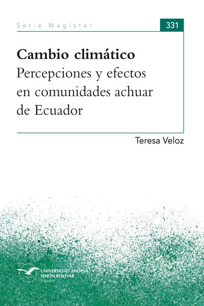Cambio climático: Percepciones y efectos en comunidades achuar de Ecuador