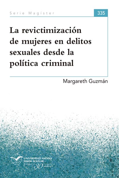 La revictimización de mujeres en delitos sexuales desde la política criminal