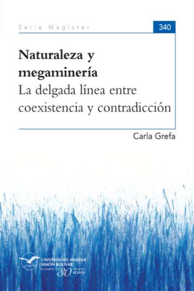 Naturaleza y megaminería: La delgada línea entre coexistencia y contradicción