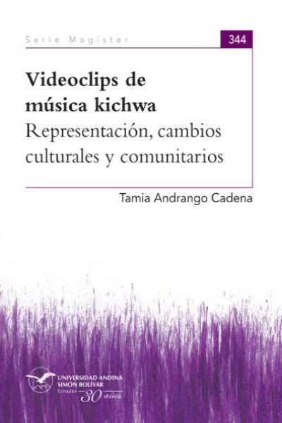 Videoclips de música kichwa: Representación, cambios culturales y comunitarios