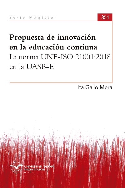 Propuesta de innovación en la educación continua: La norma UNE-ISO 21001:2018 en la UASB-E
