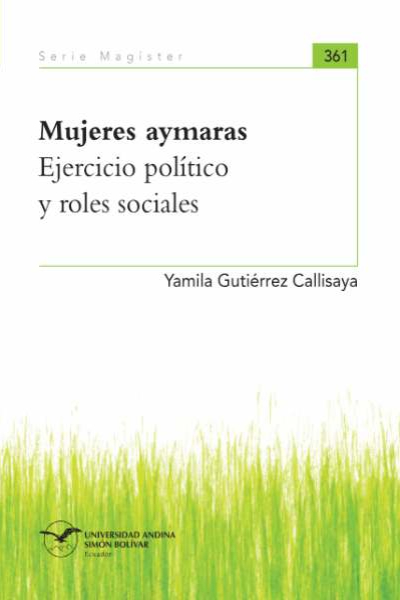 Mujeres aymaras: Ejercicio político y roles sociales