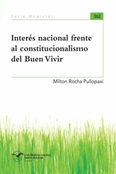Interés nacional frente al constitucionalismo del Buen Vivir