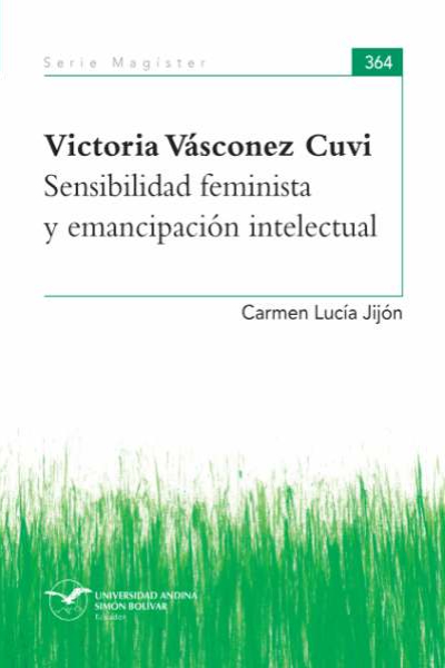 Victoria Vásconez Cuvi: Sensibilidad feminista y emancipación intelectual