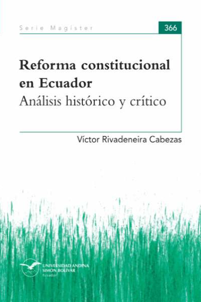 Reforma constitucional en Ecuador: Análisis histórico y crítico