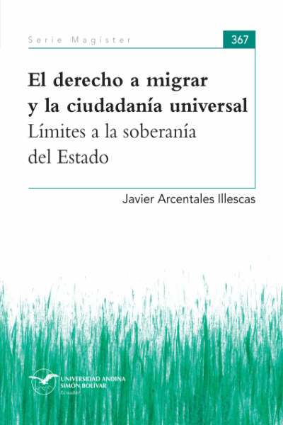 El derecho a migrar a la ciudadanía universal: Límites a la soberanía del Estado